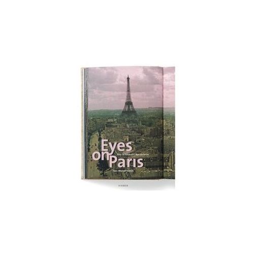 Eyes On Paris: Paris Im Fotobuch 1890 Bis Heute Gebunden