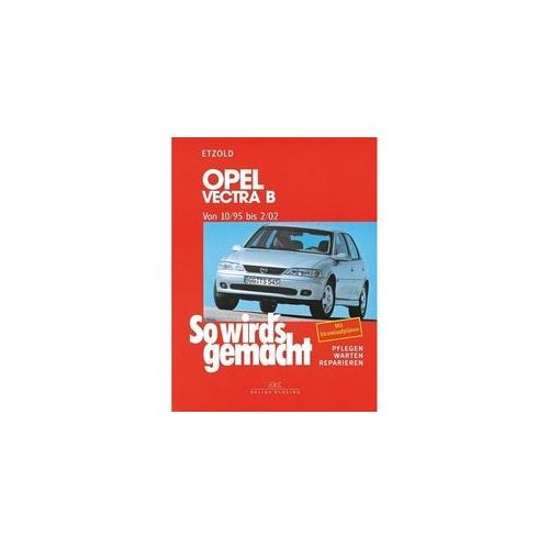 Opel Vectra B 10/95 Bis 2/02 - Rüdiger Etzold Kartoniert (TB)