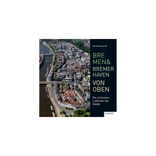 Bremen Und Bremerhaven Von Oben Gebunden