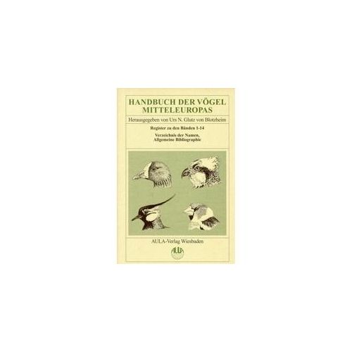 Handbuch Der Vögel Mitteleuropas: Handbuch Der Vögel Mitteleuropas / Handbuch Der Vögel Mitteleuropas Gebunden