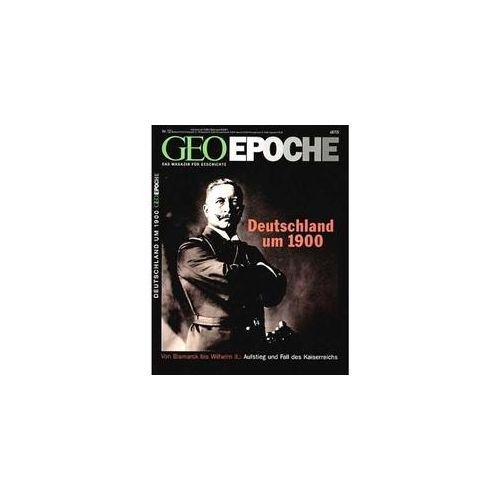 Geo Epoche / Geo Epoche 12/2004 - Deutschland Um 1900 Kartoniert (TB)