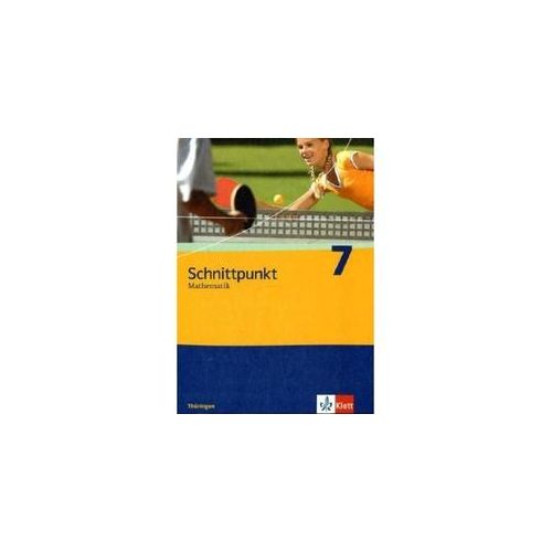 Schnittpunkt Mathematik. Ausgabe Für Thüringen Ab 2009 / Schnittpunkt Mathematik 7. Ausgabe Thüringen Gebunden