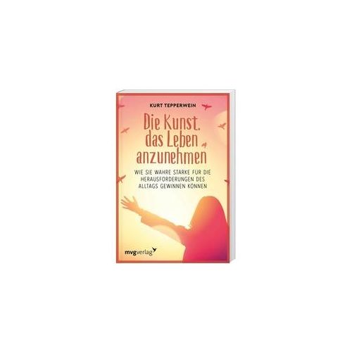 Die Kunst Das Leben Anzunehmen - Kurt Tepperwein Kartoniert (TB)