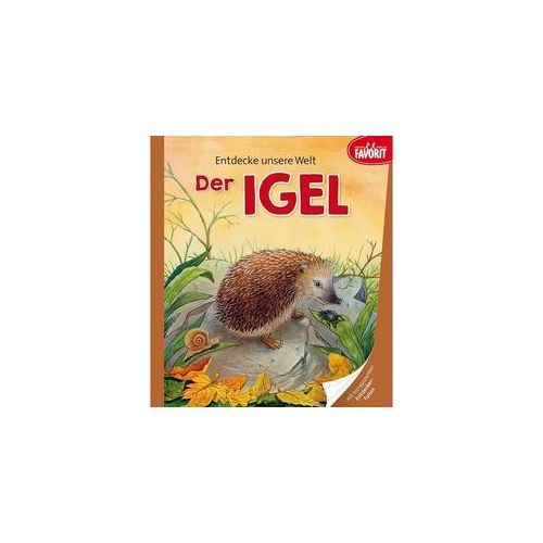 Entdecke Unsere Welt / Entdecke Unsere Welt - Der Igel Pappband
