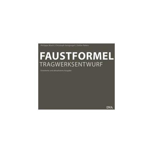 Faustformel Tragwerksentwurf - Philippe Block Christoph Gengnagel Stefan Peters Kartoniert (TB)