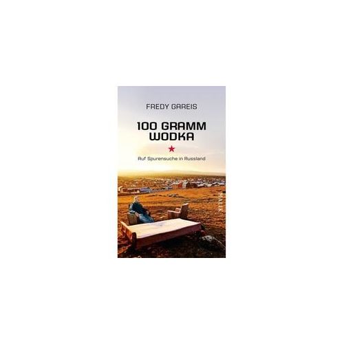 100 Gramm Wodka - Fredy Gareis Kartoniert (TB)