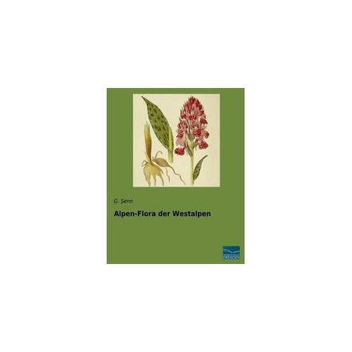 Alpen-Flora Der Westalpen - G. Senn Kartoniert (TB)