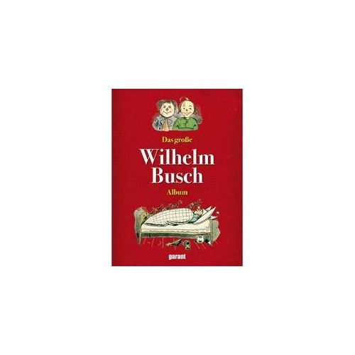 Das Große Wilhelm Busch-Album - Wilhelm Busch Gebunden