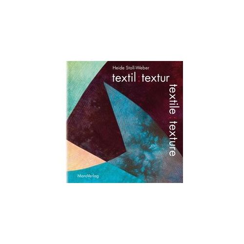 Textil: Textur. Textile: Texture - Heide Stoll-Weber Gebunden