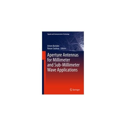 Aperture Antennas For Millimeter And Sub-Millimeter Wave Applications Gebunden
