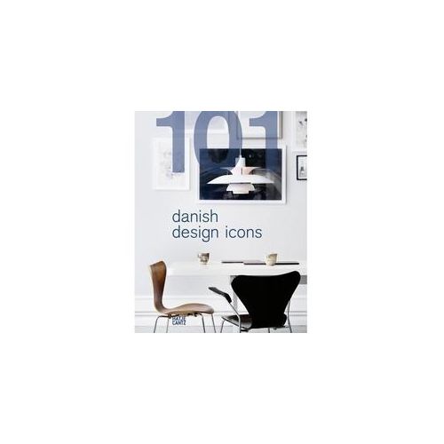 101 Danish Design Icons. 101 Dänische Design-Ikonen Gebunden