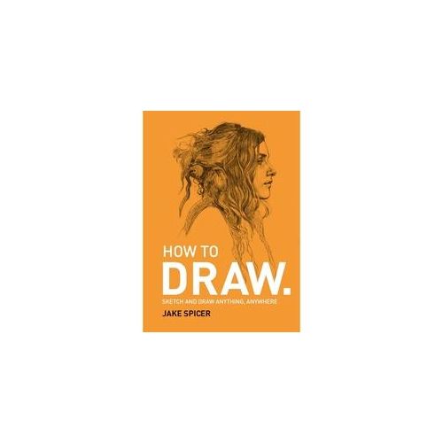 How To Draw. - Jake Spicer Kartoniert (TB)