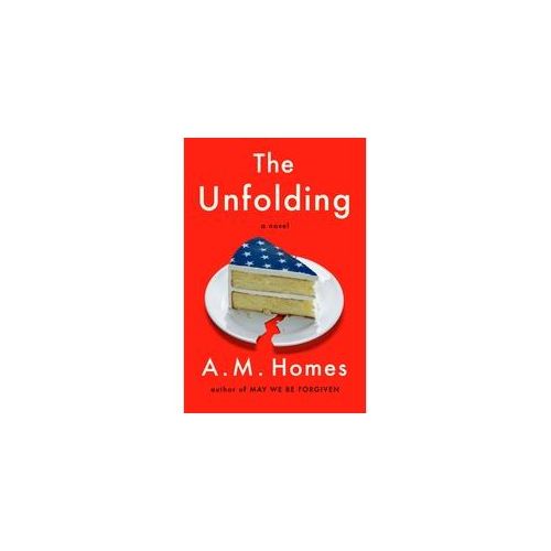 The Unfolding - A. M. Homes Kartoniert (TB)