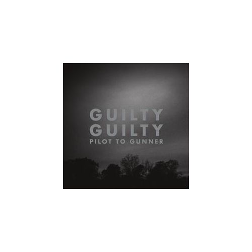 Guilty Guilty (2023 Re-Issue) - Pilot To Gunner. (LP)