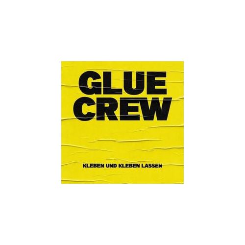 Kleben Und Kleben Lassen - Glue Crew. (CD)