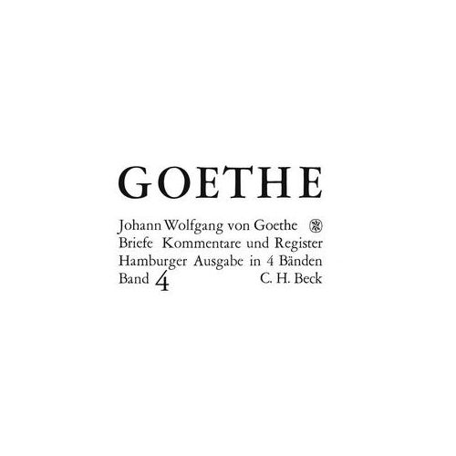 Briefe: 4 Goethes Briefe Und Briefe An Goethe Bd. 4: Briefe Der Jahre 1821-1832 - Johann Wolfgang von Goethe Gebunden