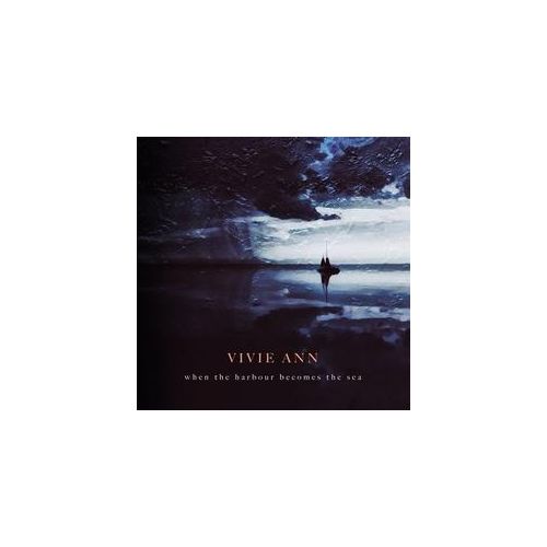 When The Harbour Becomes The Sea - Vivie Ann. (CD)