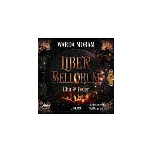 Liber Bellorum - 1 - Blut Und Feuer - Warda Moram (Hörbuch)