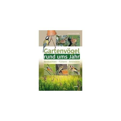Gartenvögel Rund Ums Jahr - Anita Schäffer Norbert Schäffer Gebunden