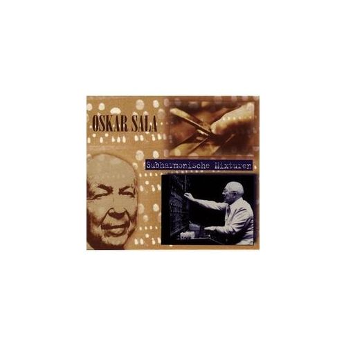 Subharmonische Mixturen - Oskar Sala. (CD)