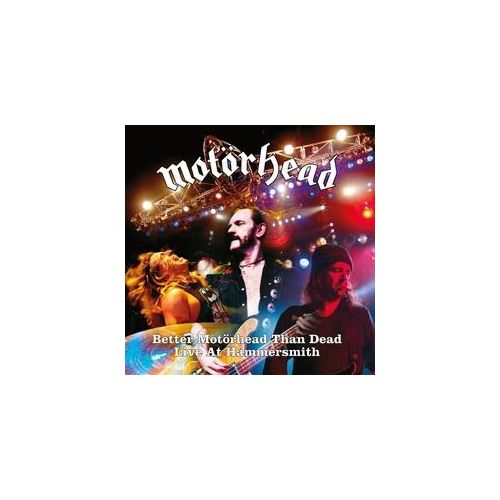 Better Motörhead Than Dead (Live At Hammersmith) - Motörhead. (CD)