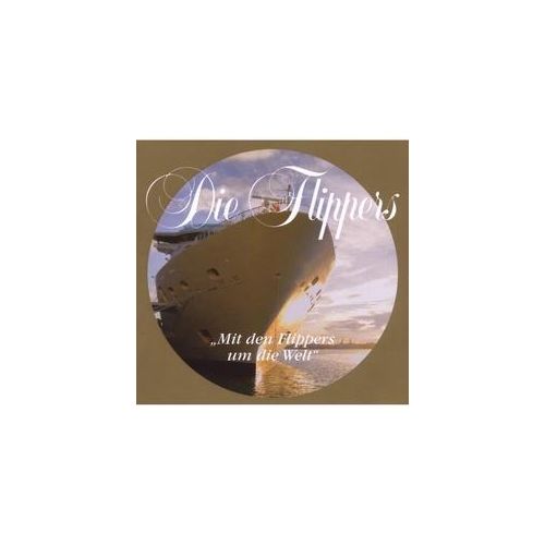 Mit Den Flippers Um Die Welt - Die Flippers. (CD)