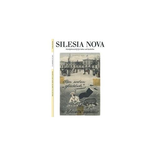 Silesia Nova. Zeitschrift Für Kultur Und Geschichte / 1/2017 / Silesia Nova. Zeitschrift Für Kultur Und Geschichte / Silesia Nova Kartoniert (TB)