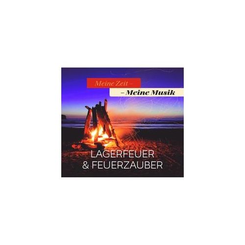 Meine Zeit - Meine Musik - Lagerfeuer & Feuerzauber - . (CD)