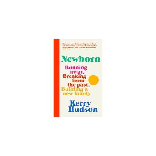 Newborn - Kerry Hudson Gebunden
