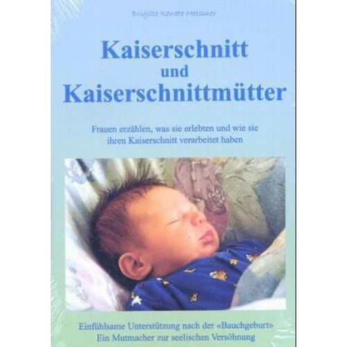 Kaiserschnitt und Kaiserschnittmütter - Brigitte R. Meissner, Kartoniert (TB)