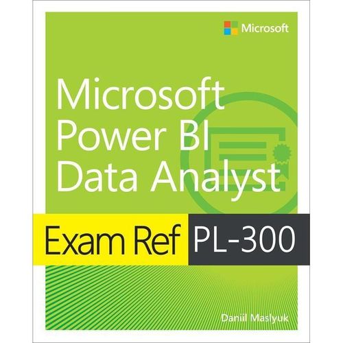 Exam Ref PL-300 Power BI Data Analyst - Daniil Maslyuk, Kartoniert (TB)