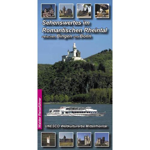 Sehenswertes im Romantischen Rheintal zwischen Bingen und Bonn, Kartoniert (TB)