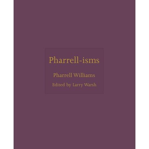 Pharrell-isms - Pharrell Williams, Leinen