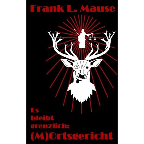 (M)Ortsgericht - Frank L. Mause, Kartoniert (TB)