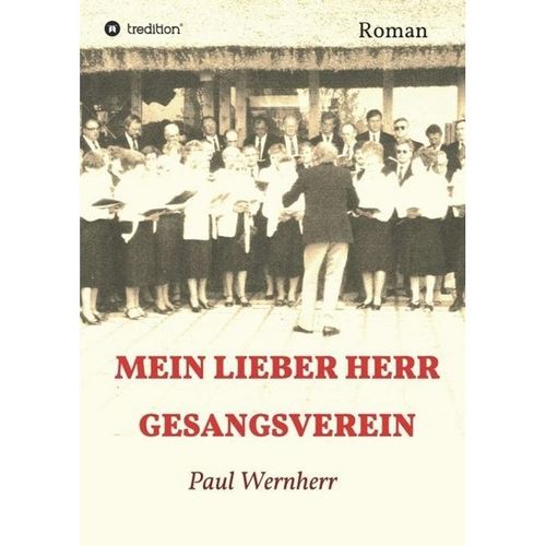 Mein lieber Herr Gesangsverein - Paul Wernherr, Kartoniert (TB)