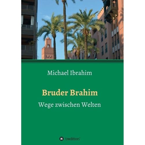 Bruder Brahim - Michael Ibrahim, Kartoniert (TB)