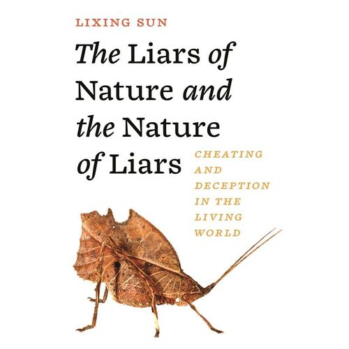 The Liars of Nature and the Nature of Liars - Lixing Sun, Gebunden