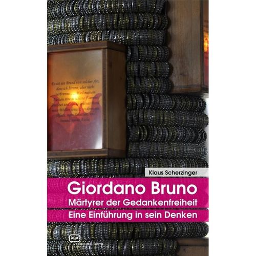 Giordano Bruno - Märtyrer der Gedankenfreiheit - Klaus Scherzinger, Gebunden