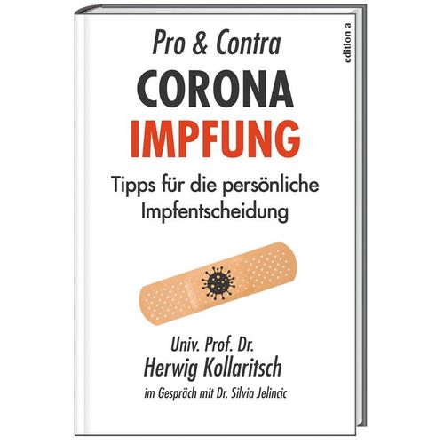 Pro & Contra Coronaimpfung - Herwig Kollaritsch, Silvia Jelincic, Gebunden