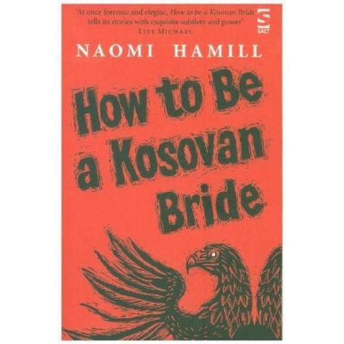 How To Be a Kosovan Bride - Naomi Hamill, Kartoniert (TB)