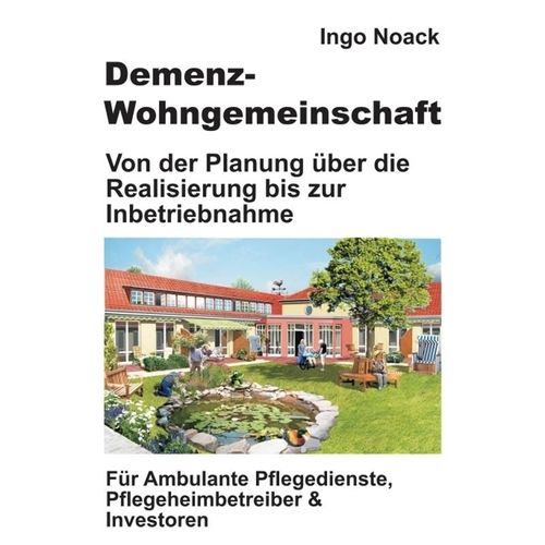 Demenz-Wohngemeinschaft - Ingo Noack, Kartoniert (TB)