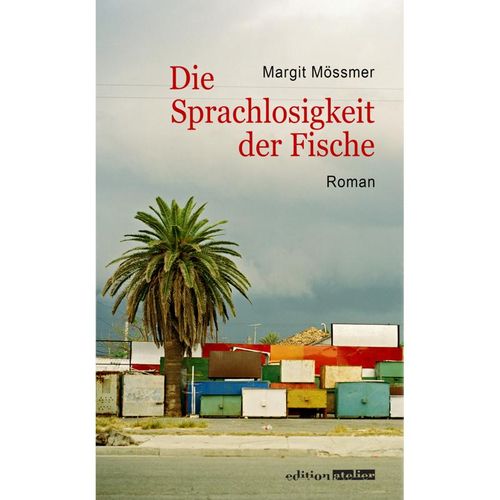 Die Sprachlosigkeit der Fische - Margit Mössmer, Gebunden
