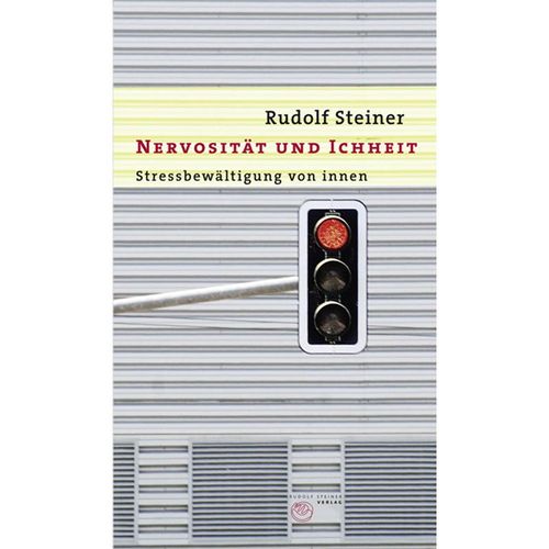 Nervosität und Ichheit - Rudolf Steiner, Kartoniert (TB)