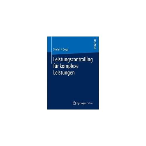 Leistungscontrolling Für Komplexe Leistungen - Stefan F. Gegg Kartoniert (TB)