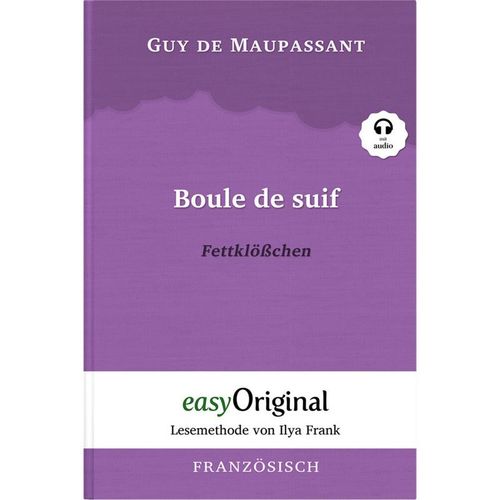 Boule de suif / Fettklößchen (Buch + MP3 Audio-CD) - Lesemethode von Ilya Frank - Zweisprachige Ausgabe Französisch-Deutsch, m. 1 Audio-CD, m. 1 Audio, m. 1 Audio - Guy de Maupassant, Gebunden