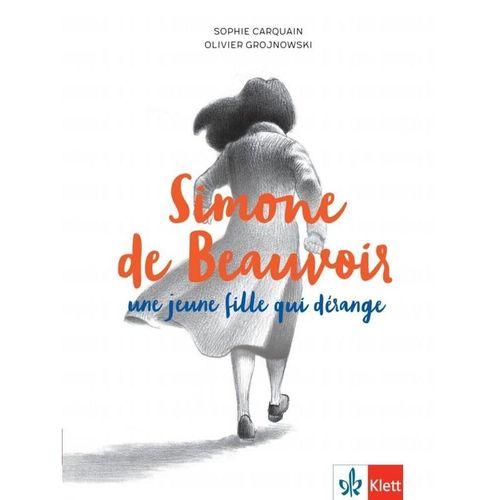 Simone de Beauvoir, une jeune fille qui dérange - Sophie Carquain, Oliver Grojnowski, Kartoniert (TB)