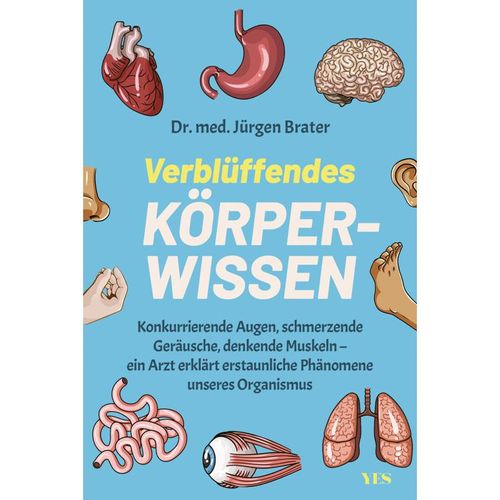 Verblüffendes Körperwissen - Dr. med. Jürgen Brater, Kartoniert (TB)