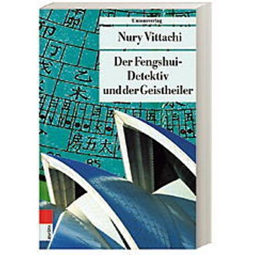 Der Fengshui-Detektiv und der Geistheiler - Nury Vittachi, Taschenbuch