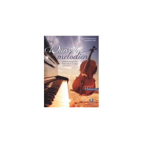 Wunschmelodien - die schönsten Melodien Cello