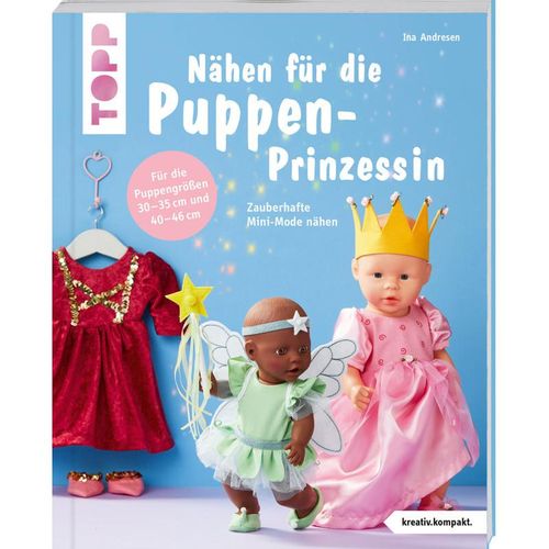 Nähen für die Puppen-Prinzessin (kreativ.kompakt.) - Ina Andresen, Taschenbuch